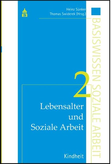 Lebensalter Und Soziale Arbeit Band 2 Kindheit Basiswissen Soziale Arbeit Lebensalter Und Soziale Arbeit Schneider Verlag Hohengehren