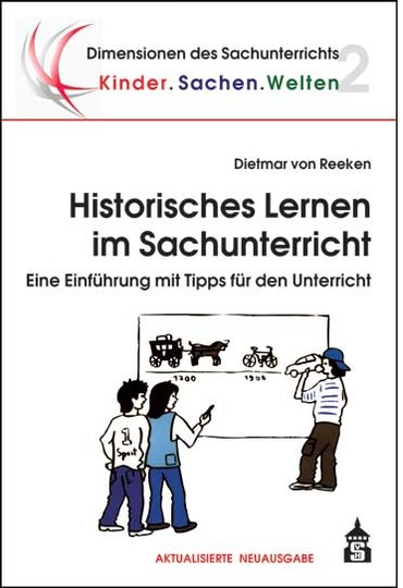 Historisches Lernen Im Sachunterricht Grundschule Praxismaterial Bucher Schneider Verlag Hohengehren